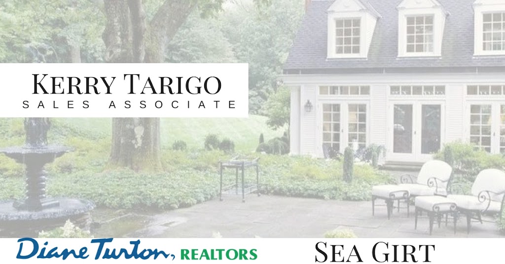 *Kerry Tarigo - Diane Turton, Realtors Sea Girt | 512 Washington Blvd, Sea Girt, NJ 08750 | Phone: (908) 239-6511