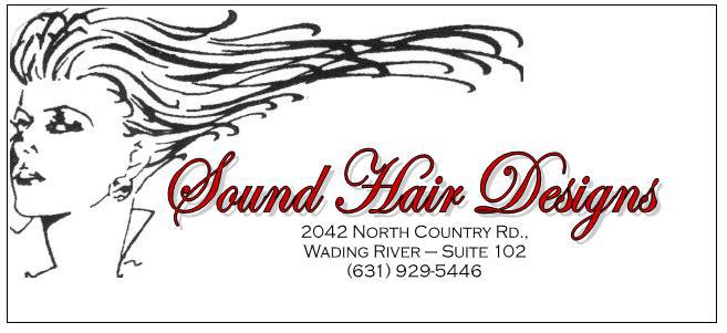 Sound Hair Designs | 2042 N Country Rd Suite 102, Wading River, NY 11792 | Phone: (631) 929-5446