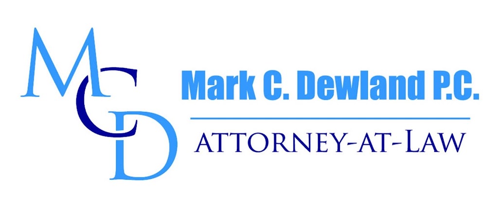 Mark C Dewland P.C. Law Office | 540 NJ-73, West Berlin, NJ 08091 | Phone: (609) 472-1377