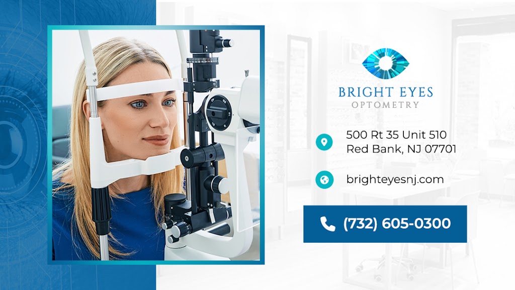 Bright Eyes Optometry | 500 NJ-35 Unit 510, Red Bank, NJ 07701 | Phone: (732) 576-0155