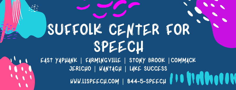 Suffolk Center for Speech | 1500 William Floyd Pkwy Suite 303, East Yaphank, NY 11967 | Phone: (631) 775-8203