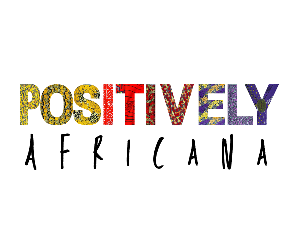 Positively Africana, LLC | 460 West St, Amherst, MA 01002 | Phone: (413) 297-8010