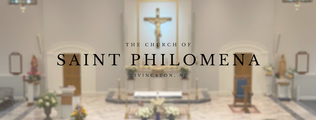 Saint Philomena Roman Catholic Church | 386 S Livingston Ave, Livingston, NJ 07039 | Phone: (973) 992-0994