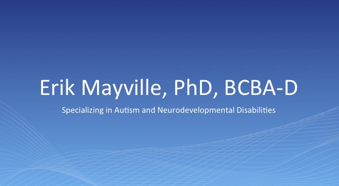 Dr. Erik Mayville, PhD - Autism Psychologist | 268 Post Rd, Fairfield, CT 06824 | Phone: (203) 418-7627