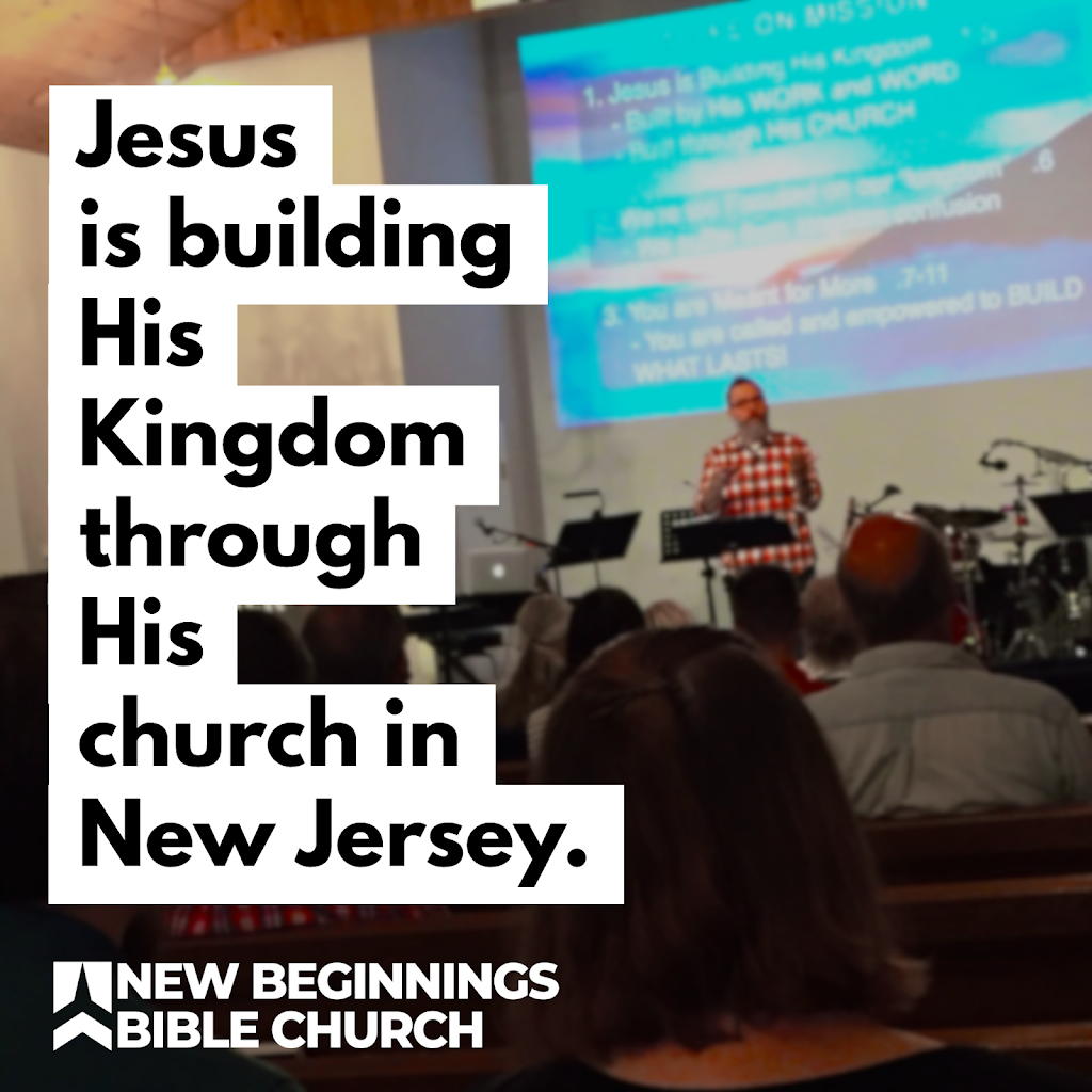 New Beginnings Bible Church | 104 Bartley Flanders Rd, Flanders, NJ 07836 | Phone: (973) 584-3698