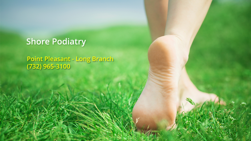 Shore Podiatry | 2424 Bridge Ave, Point Pleasant, NJ 08742 | Phone: (732) 965-3100