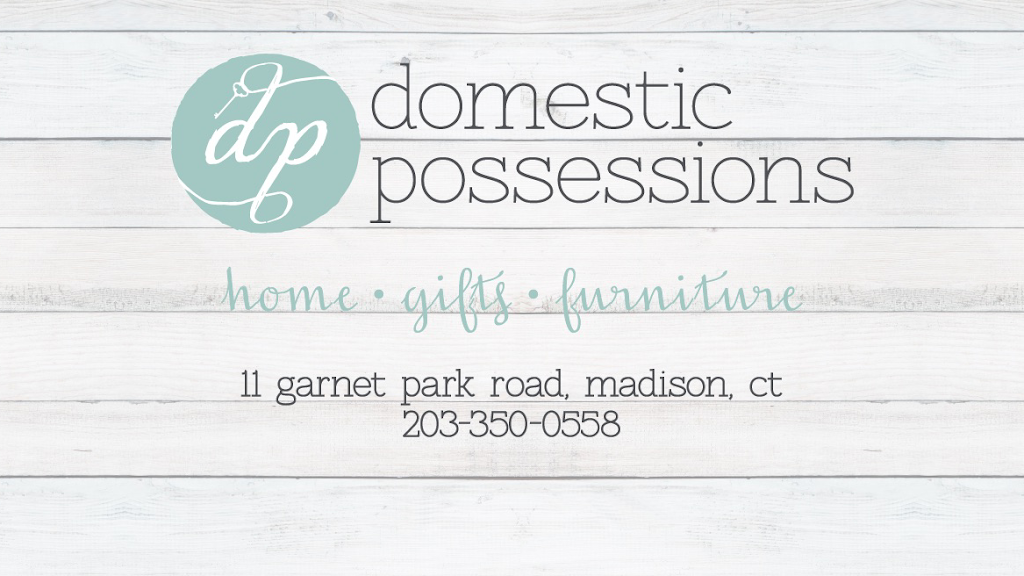 Domestic Possessions | 11 Garnet Park Rd, Madison, CT 06443 | Phone: (203) 350-0558