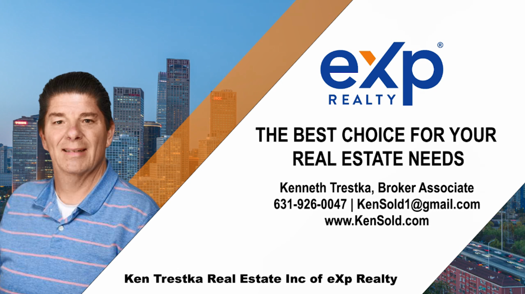 Ken Trestka Real Estate inc of eXp Realty | 3 Daytona Beach Pl, Coram, NY 11727 | Phone: (631) 203-1831
