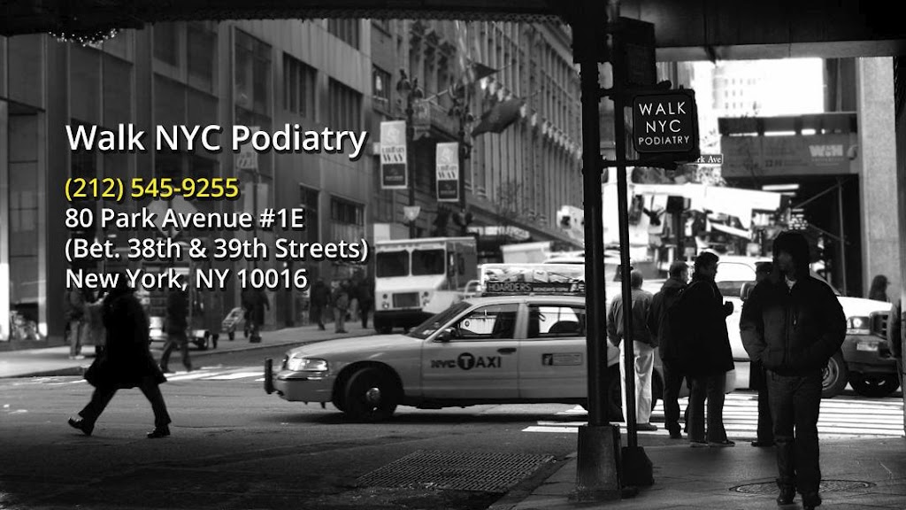 Walk NYC Podiatry, PC | 80 Park Ave #1E, New York, NY 10016 | Phone: (212) 545-9255