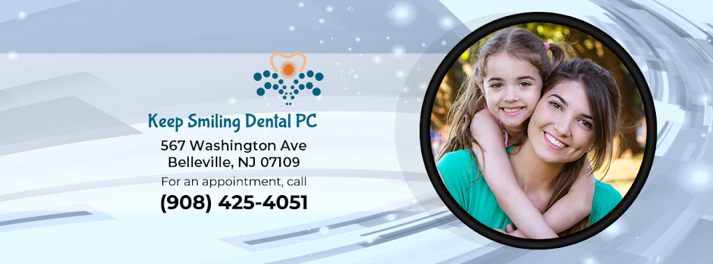 Keep Smiling Dental | 567 Washington Ave, Belleville, NJ 07109 | Phone: (908) 854-3266