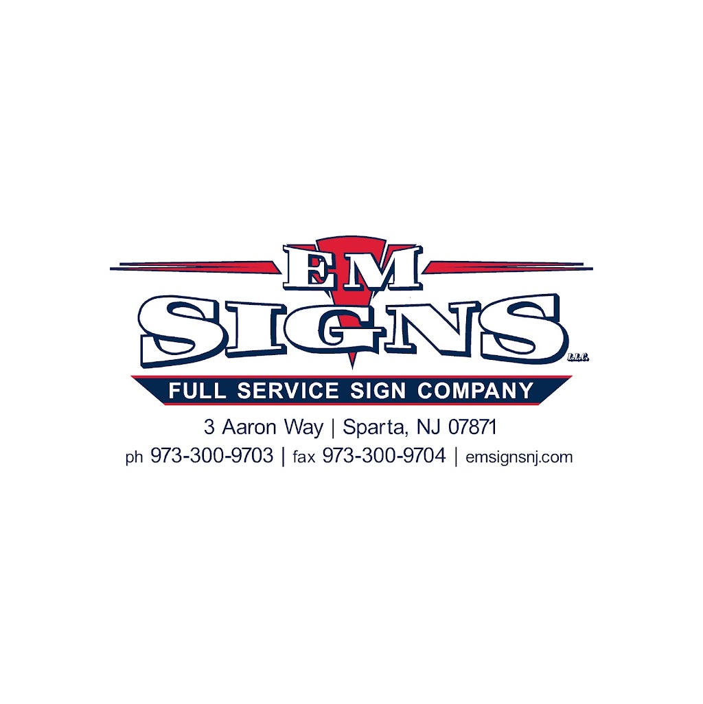 E M Signs LLC | 3 Aaron Way, Sparta Township, NJ 07871 | Phone: (973) 300-9703