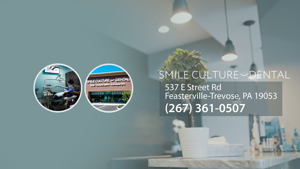 Smile Culture Dental - Trevose | 537 E Street Rd, Feasterville-Trevose, PA 19053 | Phone: (267) 589-6230