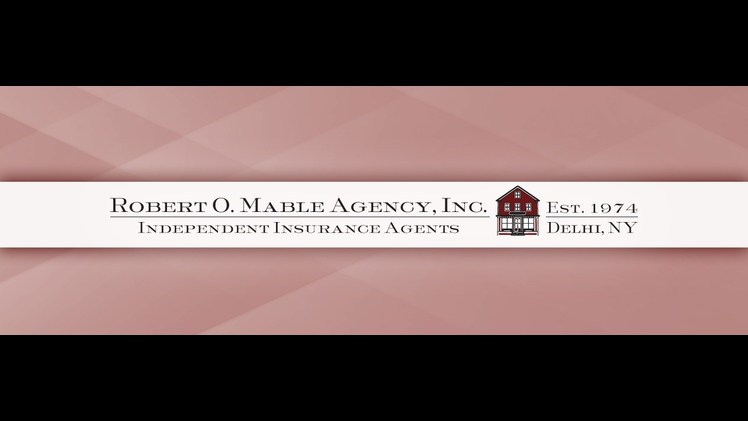 Robert O. Mable Agency, Inc. | 147 Main St, Delhi, NY 13753 | Phone: (607) 746-2354