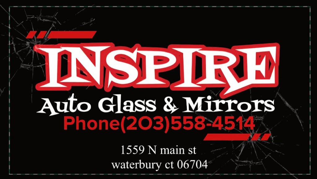 Inspire Auto Glass | 1559 N Main St, Waterbury, CT 06704 | Phone: (203) 558-4514