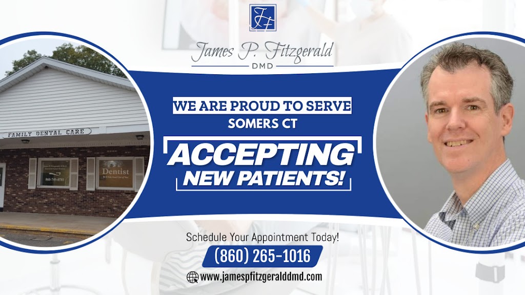 James P. Fitzgerald, DMD | 48 S Rd, Somers, CT 06071 | Phone: (860) 265-1016