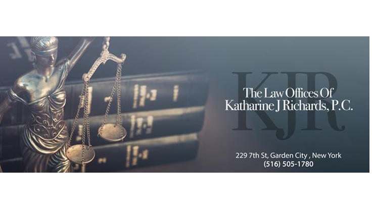 The Law Offices of Katharine J. Richards, P.C. | 1050 Franklin Ave Suite 308, Garden City, NY 11530 | Phone: (516) 505-1780