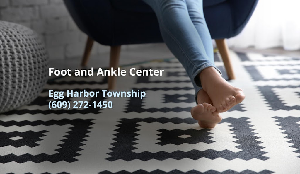 Foot and Ankle Center | 3003 English Creek Ave # C5, Egg Harbor Township, NJ 08234 | Phone: (609) 272-1450