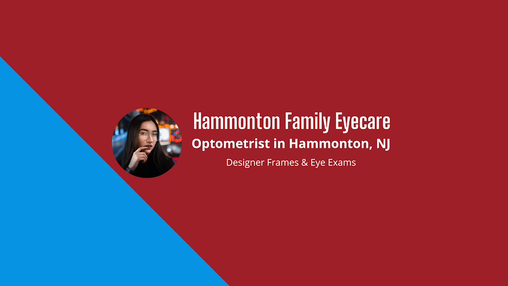 Hammonton Family Eyecare | 80 S White Horse Pike, Hammonton, NJ 08037 | Phone: (609) 567-7479