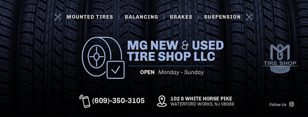 MG New and Used Tire Shop | 102 S White Horse Pike, Waterford Works, NJ 08089 | Phone: (609) 350-3105