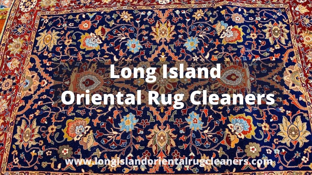 Long Island Oriental Rug Cleaners | 299 Islip Ave, Islip, NY 11751 | Phone: (631) 490-4926