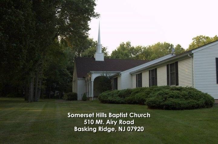 Somerset Hills Baptist Church | 510 Mt Airy Rd, Basking Ridge, NJ 07920 | Phone: (908) 647-7090