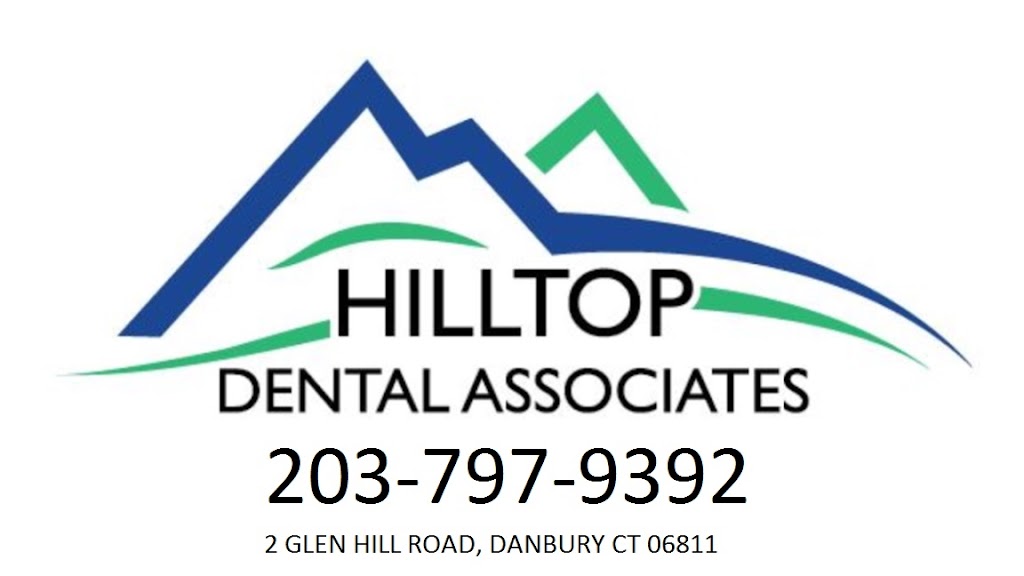 Hilltop Dental Associates | 2 Glen Hill Rd, Danbury, CT 06811 | Phone: (203) 797-9392