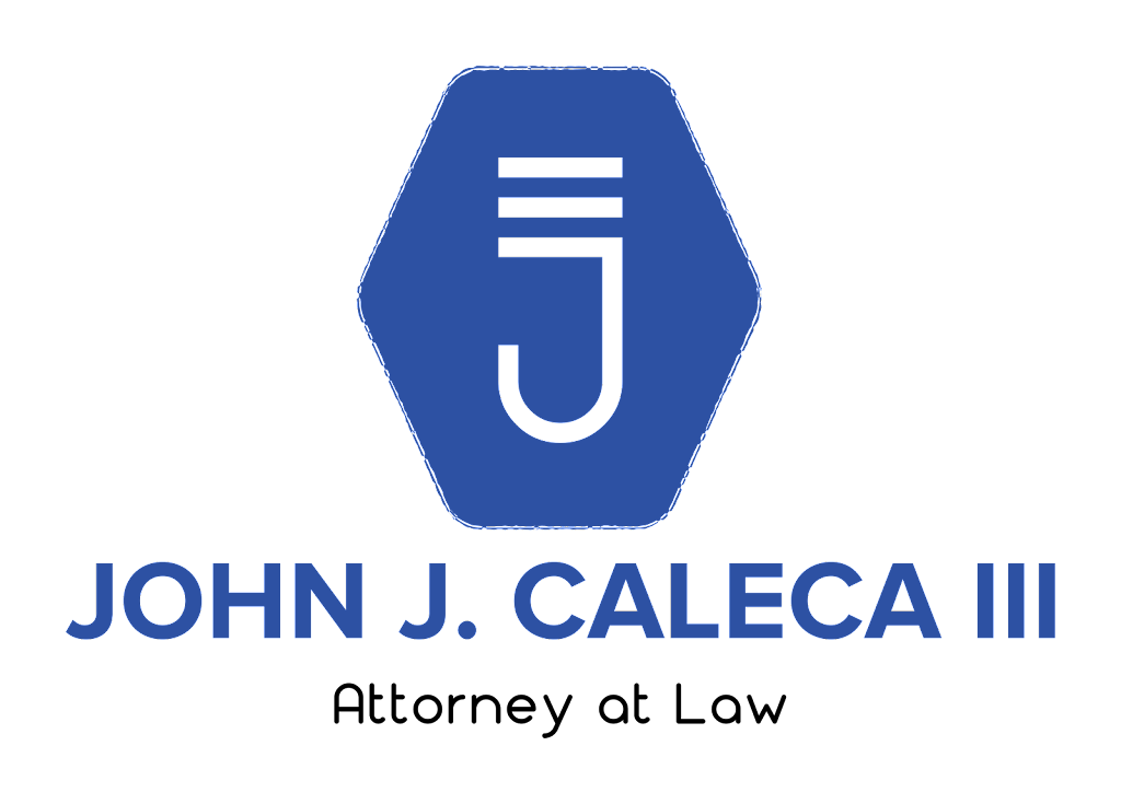 Law Offices of John J. Caleca, III., ESQ. | 192 Lincoln Rd #2600, Phillipsburg, NJ 08865 | Phone: (908) 859-3500