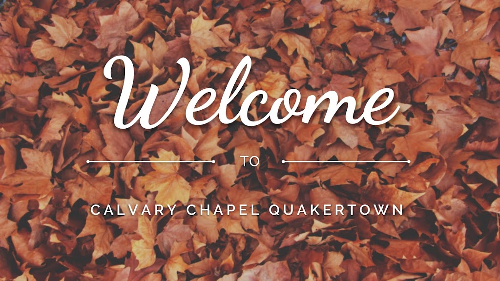 Calvary Chapel Quakertown | 347 New St, Quakertown, PA 18951 | Phone: (215) 804-4220