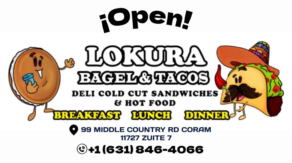 Lokura Bagel & Tacos | 99 Middle Country Rd Ste # 7, Coram, NY 11727 | Phone: (347) 806-1340