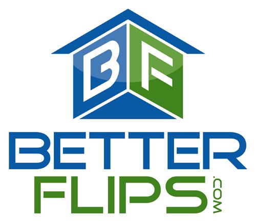 BetterFlips.com LLC | 674 Mullica Hill Rd #274, Richwood, NJ 08074 | Phone: (856) 888-4288