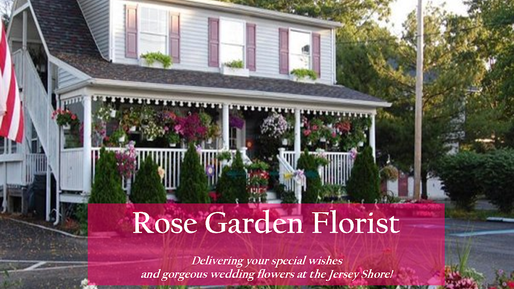 Rose Garden Florist | 257 S Main St, Barnegat, NJ 08005 | Phone: (609) 607-9013