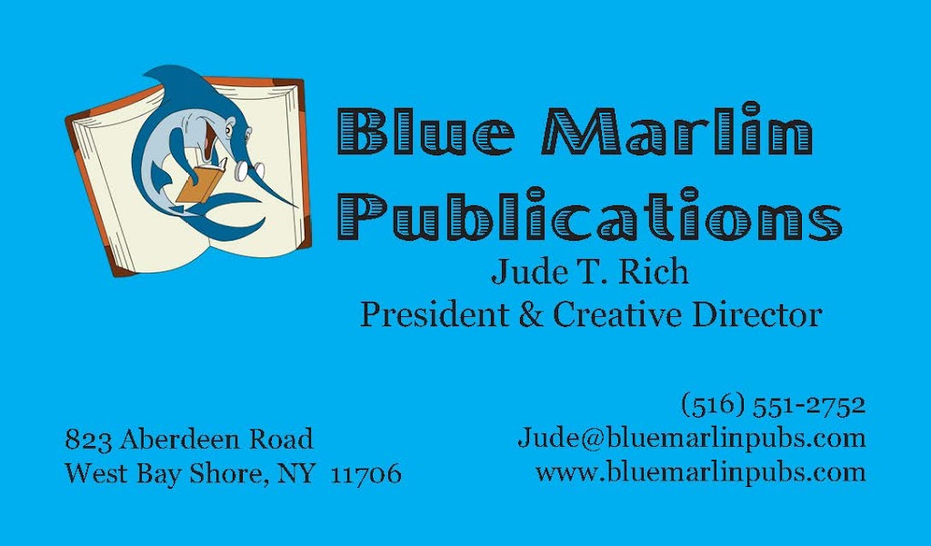Blue Marlin Publications | 823 Aberdeen Rd, Bay Shore, NY 11706 | Phone: (631) 666-0353