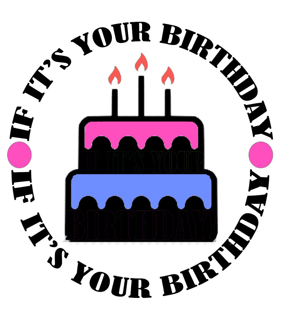 If its your birthday | 4640 Roosevelt Blvd STE 3, Philadelphia, PA 19124 | Phone: (215) 349-0946