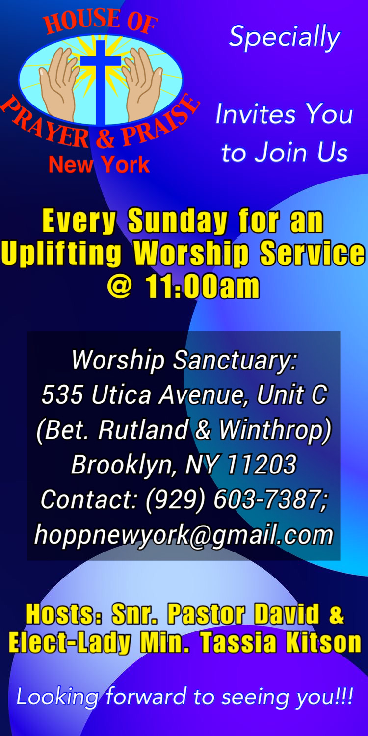 House of Prayer & Praise International | 535 Utica Ave Unit #C, Brooklyn, NY 11203 | Phone: (929) 603-7387