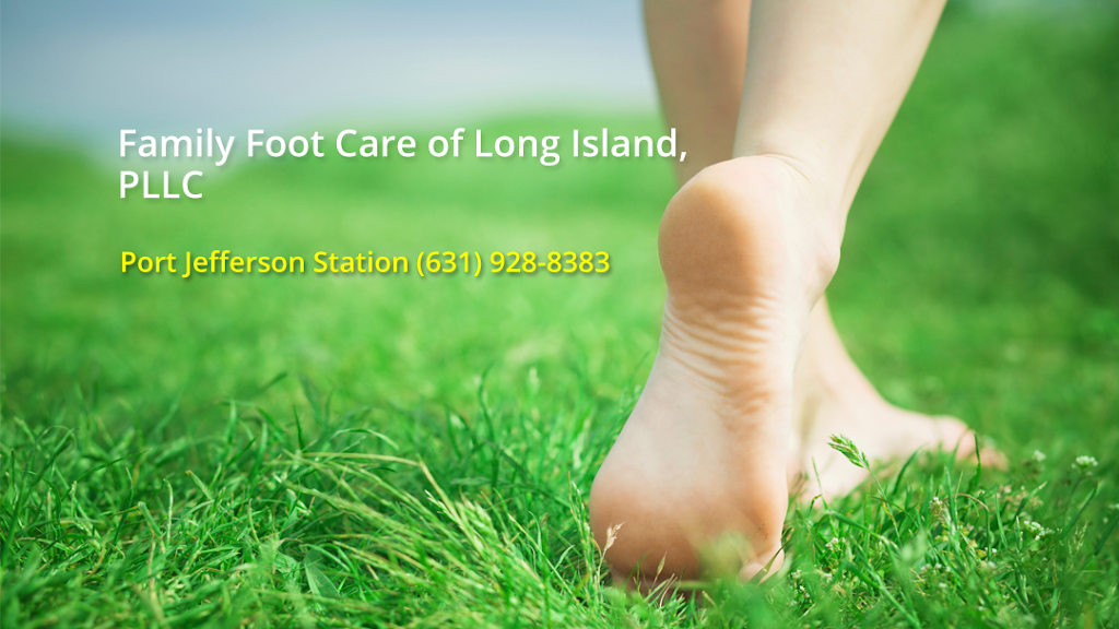 Family Foot Care of Long Island, PLLC: Alex B. Mand, DPM, AACFAS | 1 Medical Dr Suite B, Port Jefferson Station, NY 11776 | Phone: (631) 928-8383