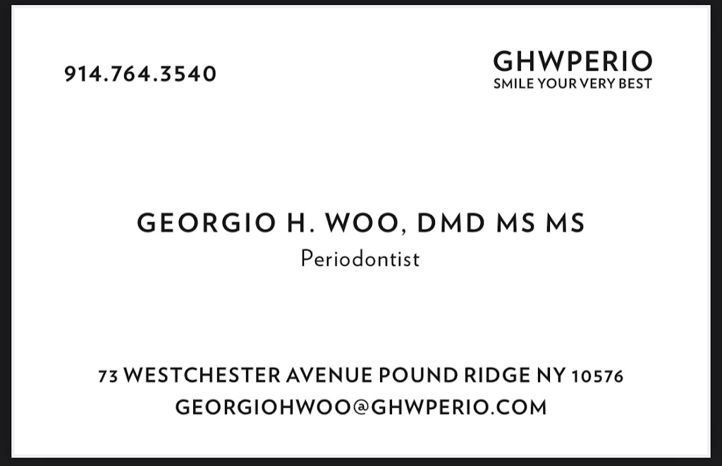 GEORGIO H. WOO, DMD MS MS | 73 Westchester Ave, Pound Ridge, NY 10576 | Phone: (914) 764-3540