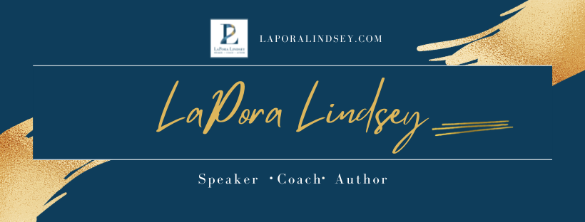 LaPora Lindsey - Speaker, Coach, and Author | Tweady Ct, Colts Neck, NJ 07722 | Phone: (347) 541-4717