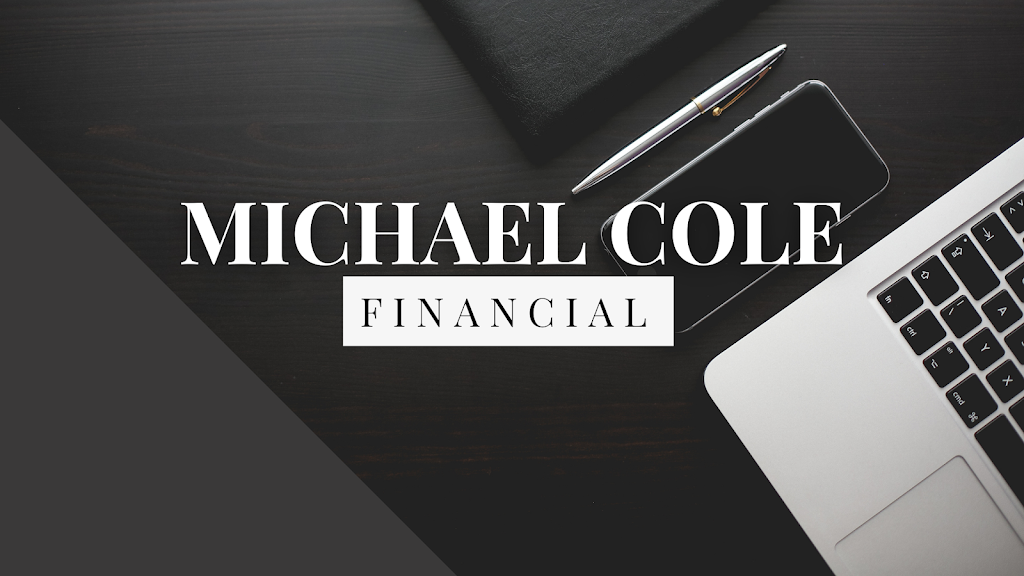 Michael Cole Financial | 24 Deanna Dr APT 14, Hillsborough Township, NJ 08844 | Phone: (973) 476-4001