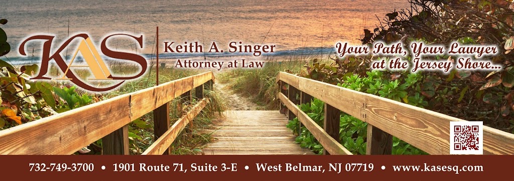 Keith A Singer Attorney at Law | 2018 NJ-71 UNIT 6, Spring Lake, NJ 07762 | Phone: (732) 749-3700