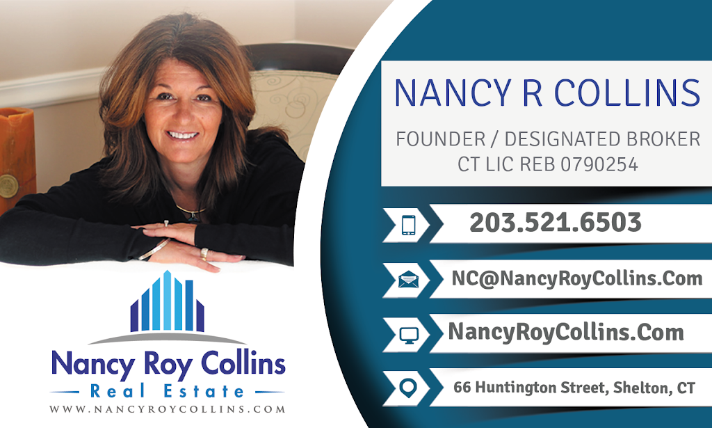 Nancy Roy Collins Real Estate, LLC | 66 Huntington St suite 2a, Shelton, CT 06484 | Phone: (203) 521-6503