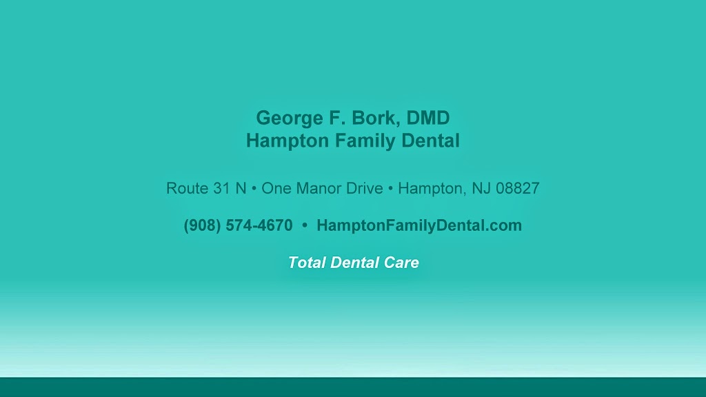 George F. Bork, DMD | 1 Manor Dr, Hampton, NJ 08827 | Phone: (908) 537-4248