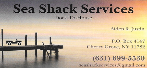 Sea Shack Services LLC | 156 Bayview Walk, Cherry Grove, NY 11782 | Phone: (631) 699-5530