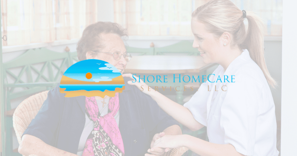 Shore Homecare Services | 19 N County Line Rd, Jackson Township, NJ 08527 | Phone: (732) 702-0209
