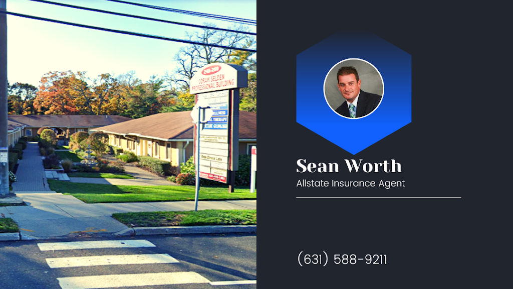 Sean Worth: Allstate Insurance | 248-260 Middle Country Rd Ste 260, Selden, NY 11784 | Phone: (631) 588-9211