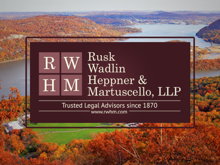 Rusk Wadlin Heppner & Martuscello, LLP | 1390 Rte 9W, Marlboro, NY 12542 | Phone: (845) 236-4411