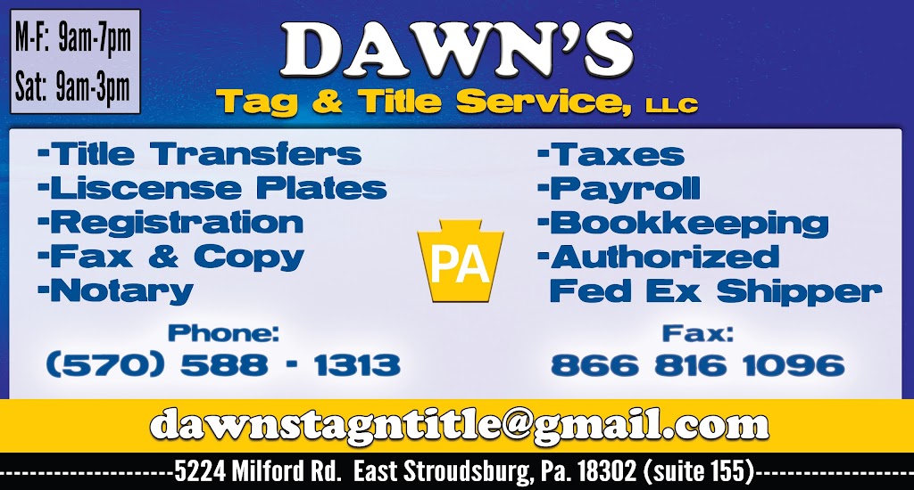 Dawns Tag and Title Service LLC | 5224 Milford Rd #155, East Stroudsburg, PA 18302 | Phone: (570) 588-1313