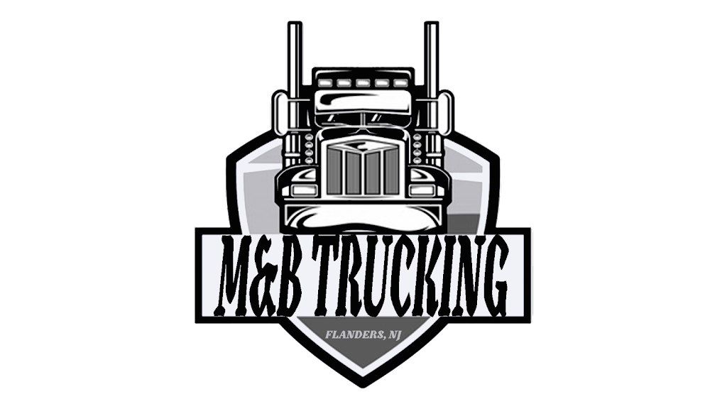 M&B Trucking | 9 Linwood Rd, Flanders, NJ 07836 | Phone: (908) 509-1139
